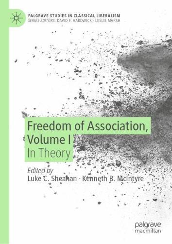 Freedom of Association, Volume I: In Theory