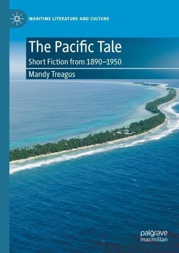 The Pacific Tale: Short Fiction from 1890-1950