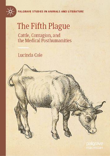 The Fifth Plague: Cattle, Contagion, and the Medical Posthumanities