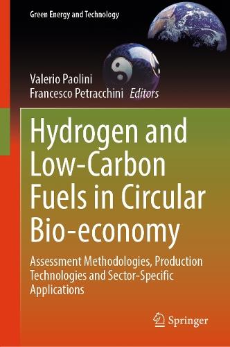 Hydrogen and Low-Carbon Fuels in Circular Bio-economy: Assessment Methodologies, Production Technologies and Sector-Specific Applications