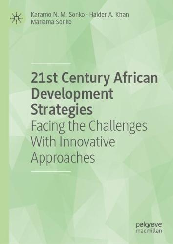 21st Century African Development Strategies: Facing the Challenges With Innovative Approaches