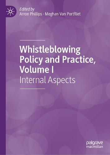 Whistleblowing Policy and Practice, Volume I: Internal Aspects