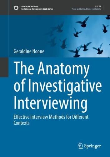 The Anatomy of Investigative Interviewing: Effective Interview Methods for Different Contexts