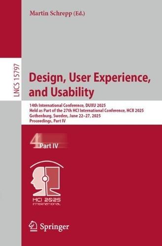 Design, User Experience, and Usability: 14th International Conference, DUXU 2025, Held as Part of the 27th HCI International Conference, HCII 2025, Gothenburg, Sweden, June 22–27, 2025, Proceedings, Part IV