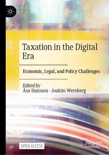 Taxation in the Digital Era: Economic, Legal, and Policy Challenges
