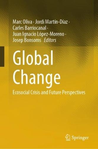 Global Change: Ecosocial Crisis and Future Perspectives