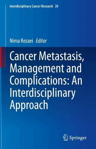 Cancer Metastasis, Management and Complications: An Interdisciplinary Approach