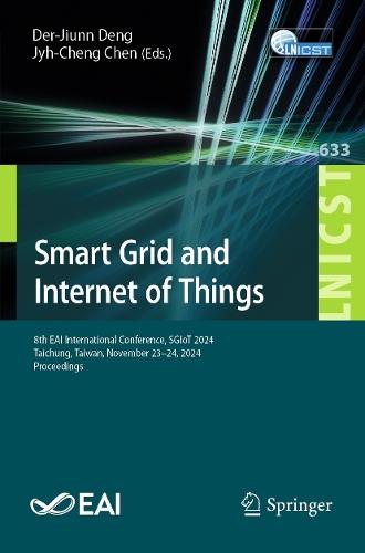 Smart Grid and Internet of Things: 8th EAI International Conference, SGIoT 2024, Taichung, Taiwan, November 23–24, 2024, Proceedings