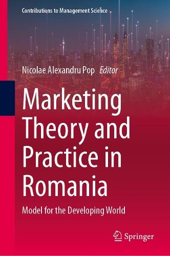 Marketing Theory and Practice in Romania: Model for the Developing World