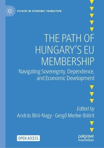 The Path of Hungary's EU Membership: Navigating Sovereignty, Dependence, and Economic Development