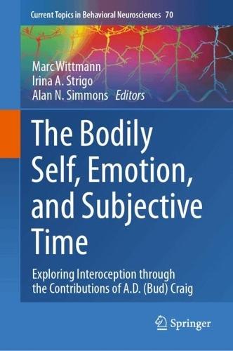 The Bodily Self, Emotion, and Subjective Time: Exploring Interoception through the Contributions of A.D. (Bud) Craig