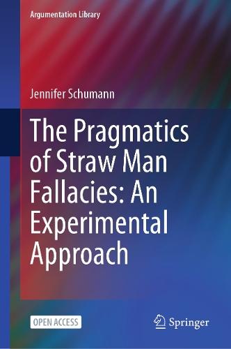 The Pragmatics of Straw Man Fallacies: An Experimental Approach