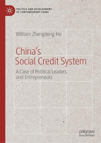 China’s Social Credit System: A Case of Political Leaders and Entrepreneurs
