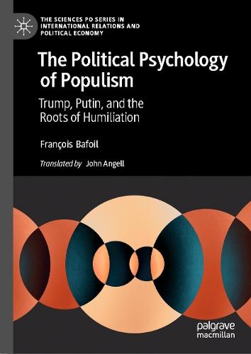 The Political Psychology of Populism: Trump, Putin, and the Roots of Humiliation