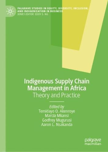 Indigenous Supply Chain Management in Africa: Theory and Practice
