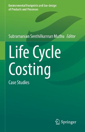 Life Cycle Costing: Case Studies