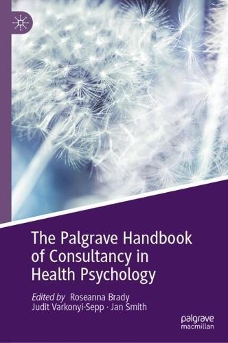 The Palgrave Handbook of Consultancy in Health Psychology