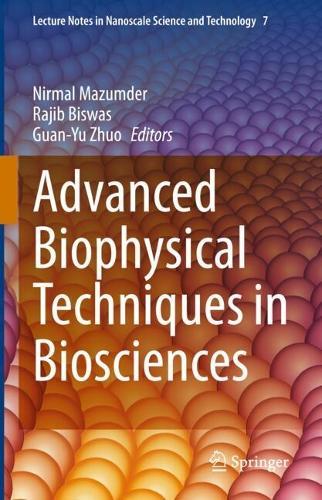 Advanced Biophysical Techniques in Biosciences