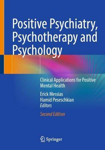 Positive Psychiatry, Psychotherapy and Psychology: Clinical Applications for Positive Mental Health