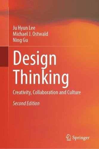 Design Thinking: Creativity, Collaboration and Culture