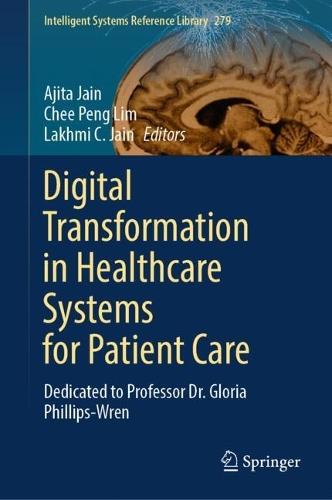 Digital Transformation in Healthcare Systems for Patient Care: Dedicated to Professor Dr. Gloria Phillips-Wren