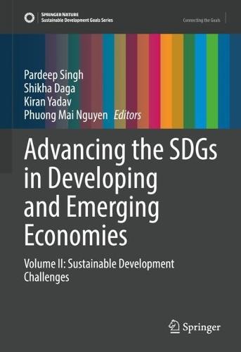Advancing the SDGs in Developing and Emerging Economies: Volume II: Sustainable Development Challenges