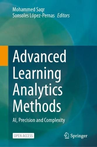 Advanced Learning Analytics Methods: AI, Precision and Complexity