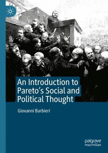 An Introduction to Pareto's Social and Political Thought
