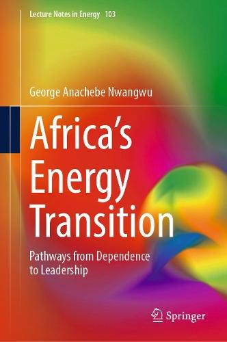 Africa's Energy Transition: Pathways from Dependence to Leadership