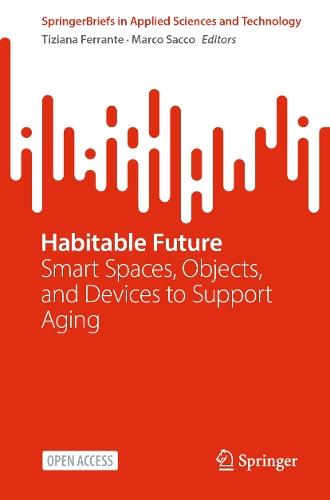 Habitable Future: Smart Spaces, Objects, and Devices to Support Aging