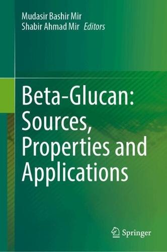 Beta-Glucan: Sources, Properties and Applications