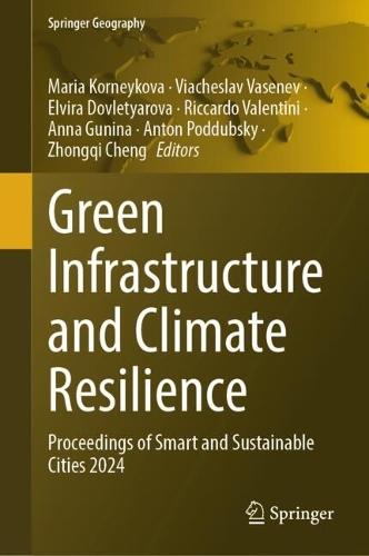 Green Infrastructure and Climate Resilience: Proceedings of Smart and Sustainable Cities 2024