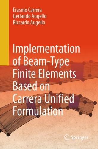 Implementation of Beam-Type Finite Elements Based on Carrera Unified Formulation