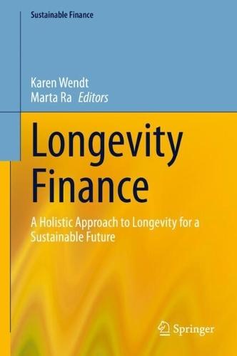 Longevity Finance: A Holistic Approach to Longevity for a Sustainable Future
