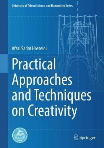 Practical Approaches and Techniques on Creativity