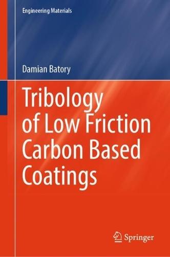 Tribology of Low Friction Carbon Based Coatings