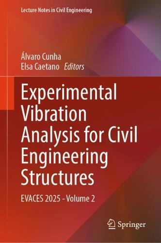 Experimental Vibration Analysis for Civil Engineering Structures: EVACES 2025 - Volume 2