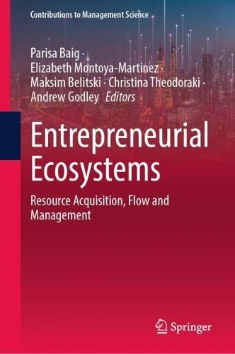 Entrepreneurial Ecosystems: Resource Acquisition, Flow and Management