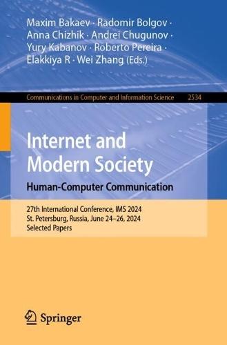 Internet and Modern Society. Human-Computer Communication: 27th International Conference, IMS 2024, St. Petersburg, Russia, June 24–26, 2024, Selected Papers