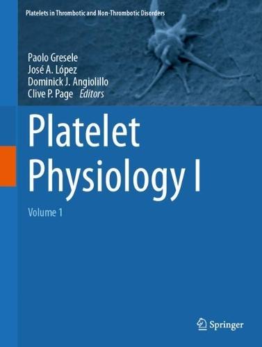 Platelet Physiology I: Volume 1
