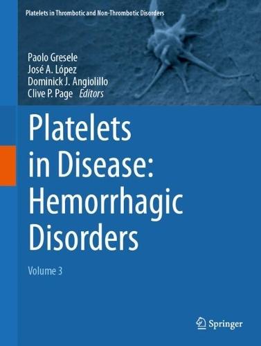 Platelets in Disease: Hemorrhagic Disorders: Volume 3