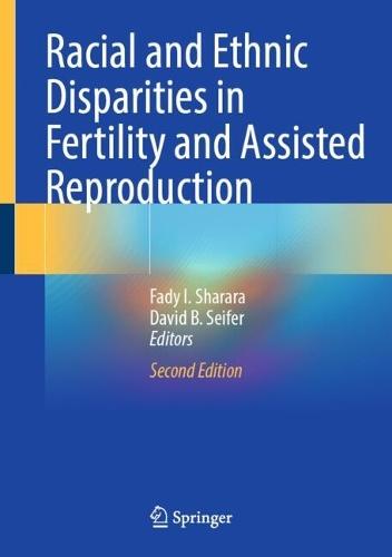Racial and Ethnic Disparities in Fertility and Assisted Reproduction