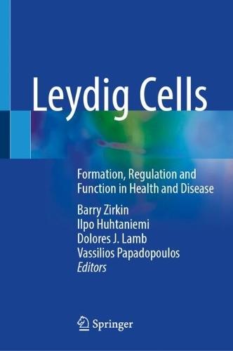 Leydig Cells: Formation, Regulation and Function in Health and Disease