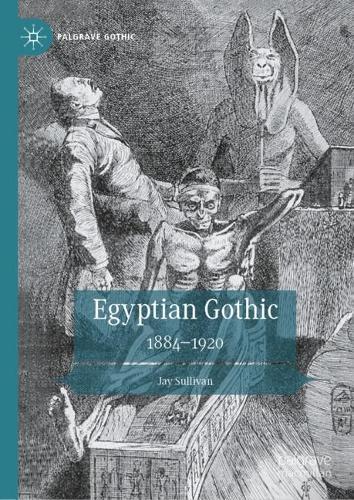Egyptian Gothic: 1884–1920