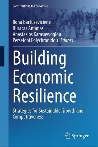 Building Economic Resilience: Strategies for Sustainable Growth and Competitiveness