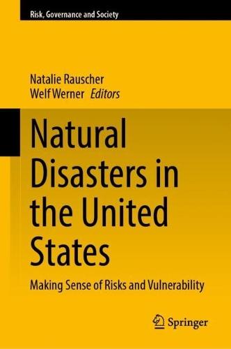 Natural Disasters in the United States: Making Sense of Risks and Vulnerability