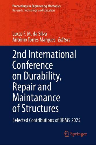 2nd International Conference on Durability, Repair and Maintanance of Structures: Selected Contributions of DRMS 2025