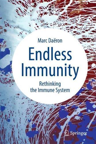 Endless Immunity: Rethinking the Immune System