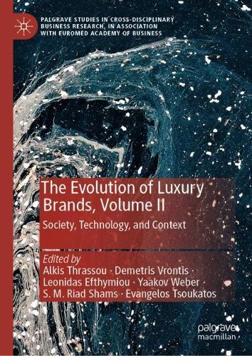 The Evolution of Luxury Brands, Volume II: Society, Technology, and Context