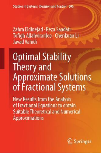 Optimal Stability Theory and Approximate Solutions of Fractional Systems: New Results from the Analysis of Fractional Equations to Obtain Suitable Theoretical and Numerical Approximations